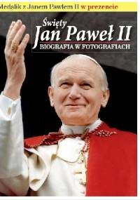 Święty Jan Paweł II - biografia w fotografiach