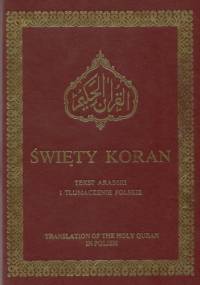 Święty Koran. Tekst Arabski i tłumaczenie Polskie - autor nieznany