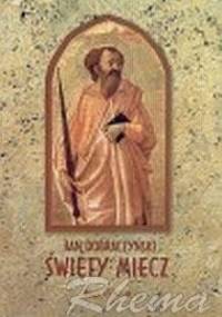 Święty miecz - Jan Dobraczyński