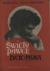 Święty Paweł. Życie i pisma - Eugeniusz Dąbrowski