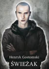 Świeżak - Henryk Gostomski