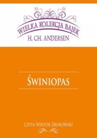 Świniopas (Wielka Kolekcja Bajek) - Hans Christian Andersen
