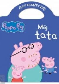 Świnka Peppa. Mój tata - Neville Astley, Mark Baker