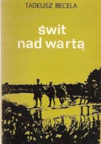 Świt nad Wartą - Tadeusz Becela