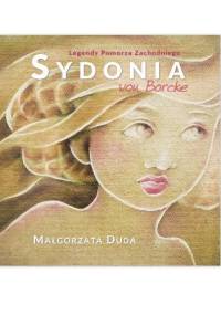 Sydonia von Borcke - Małgorzata Duda
