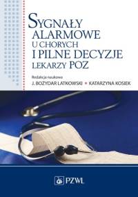 Sygnały alarmowe u chorych i pilne decyzje lekarzy POZ