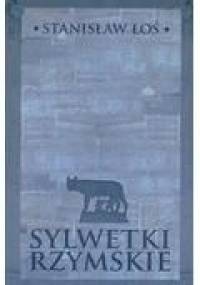 Sylwetki rzymskie - Stanisław Łoś
