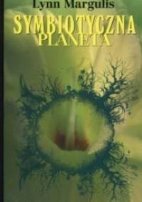Symbiotyczna planeta - Lynn Margulis