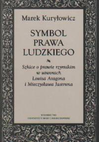 Symbol prawa ludzkiego - Marek Kuryłowicz