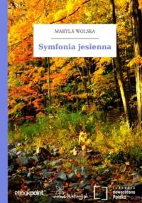 Symfonia jesienna - Maryla Wolska
