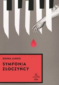 Symfonia złoczyńcy - Doina Lungu