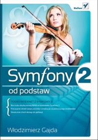 Symfony 2 od podstaw - Włodzimierz Gajda
