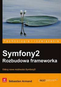Symfony2. Rozbudowa frameworka - Sébastien Armand