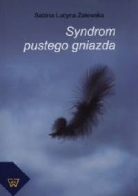 Syndrom pustego gniazda - Sabina Lucyna Zalewska
