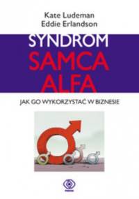 Syndrom samca alfa - Eddie Erlandson, Kate Ludeman