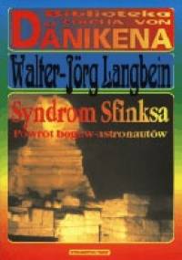 Syndrom Sfinksa : powrót bogów-astronautów - Walter-Jörg Langbein