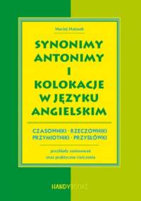 Synonimy, antonimy i kolokacje w języku angielskim - Maciej Matasek