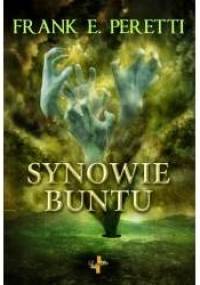 Synowie buntu - Frank E. Peretti