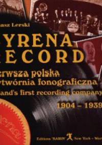 Syrena Record - pierwsza polska wytwórnia fonograficzna - Tomasz Lerski