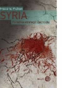 Syria. Porażka strategii Zachodu - Frédéric Pichon