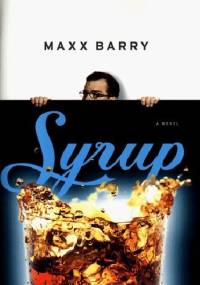 Syrup - Max Barry