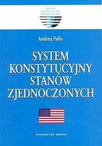 System konstytucyjny Stanów Zjednoczonych - Andrzej Pułło