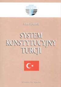 System konstytucyjny Turcji - Adam Szymański