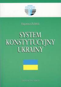 System konstytucyjny Ukrainy - Eugeniusz Zieliński