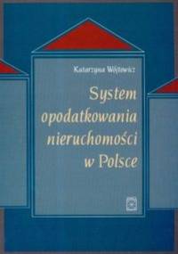 System opodatkowania nieruchomości w Polsce - Katarzyna Wójtowicz