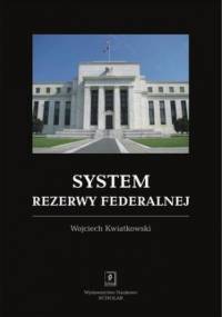 System rezerwy federalnej - Kwiatkowski Wojciech