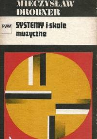 Systemy i skale muzyczne - Mieczysław Drobner