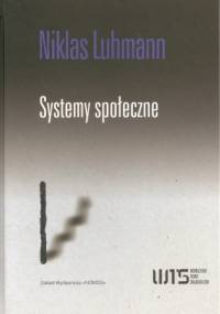 Systemy społeczne. Zarys ogólnej teorii - Niklas Luhmann