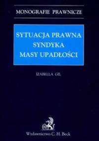 Sytuacja prawna syndyka Masy upadłości - Izabella Gil