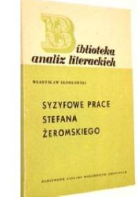 "Syzyfowe prace" Stefana Żeromskiego - Władysław Słodkowski