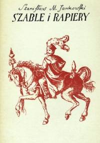Szable i rapiery - Stanisław Maria Jankowski
