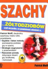 Szachy dla żółtodziobów - Patrick Wolff
