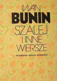 Szalej i inne wiersze - Iwan Bunin