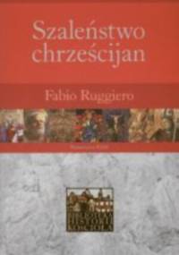 Szaleństwo chrześcijan - Fabio Ruggiero