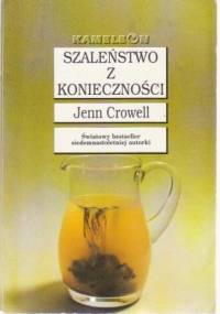 Szaleństwo z konieczności - Jenn Crowell