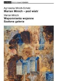 Szalona Galeria - Marian Minich
