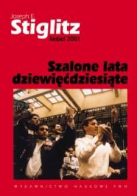 Szalone lata dziewięćdziesiąte - Joseph E. Stiglitz