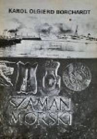 Szaman Morski - Karol Olgierd Borchardt