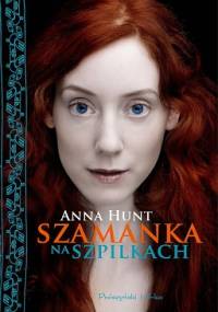 Szamanka na szpilkach - Anna Hunt