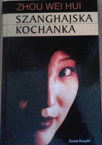 Szanghajska kochanka - Zhou Weihui