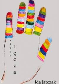 Szara tęcza - Ida Jatczak