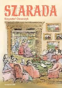 Szarada - Krzysztof Oleszczyk