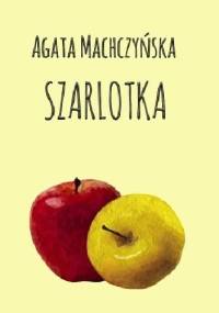 Szarlotka - Agata Machczyńska