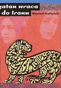 Szatan wraca do Iranu - Wojciech Giełżyński
