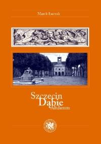 Szczecin / Dąbie / Altdamm - Marek Łuczak