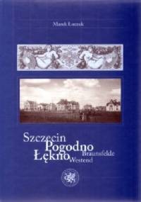 Szczecin / Pogodno, Łękno / Braundsfelde, Westend - Marek Łuczak